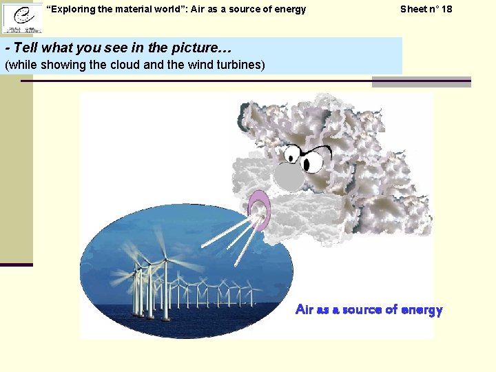 “Exploring the material world”: Air as a source of energy Sheet n° 18 -