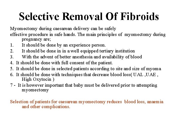 Selective Removal Of Fibroids Myomectomy during caesarean delivery can be safely effective procedure in