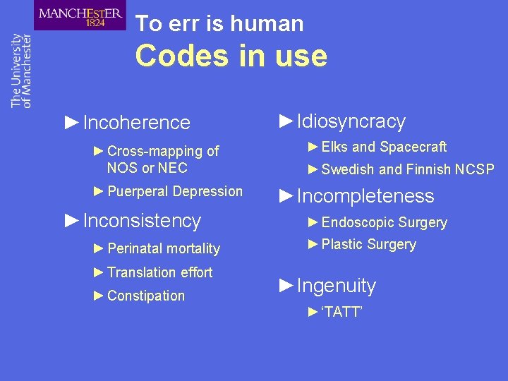 To err is human Codes in use ►Incoherence ► Cross-mapping of NOS or NEC