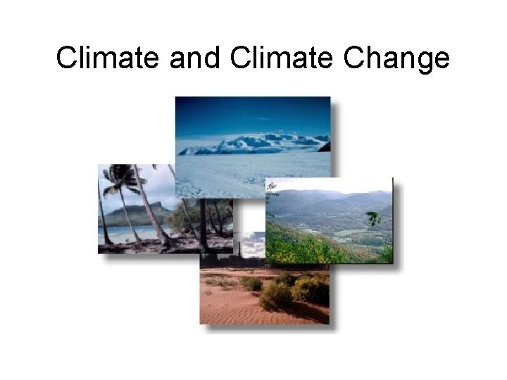 Climate and Climate Change 