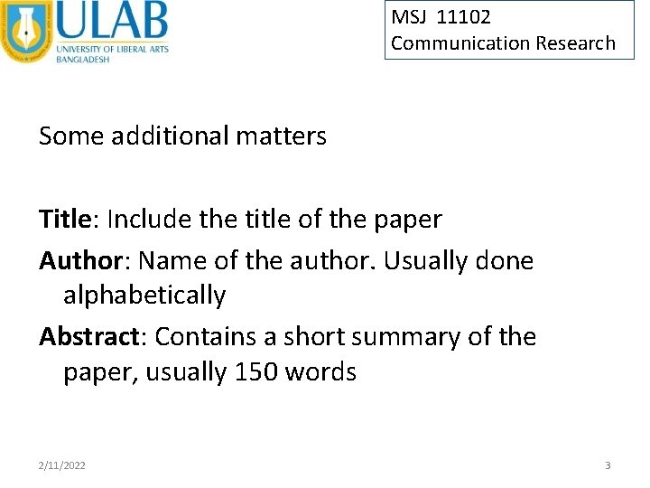 MSJ 11102 Communication Research Some additional matters Title: Include the title of the paper