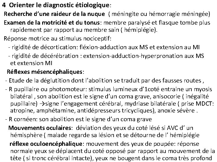 4 Orienter le diagnostic étiologique: Recherche d’une raideur de la nuque ( méningite ou