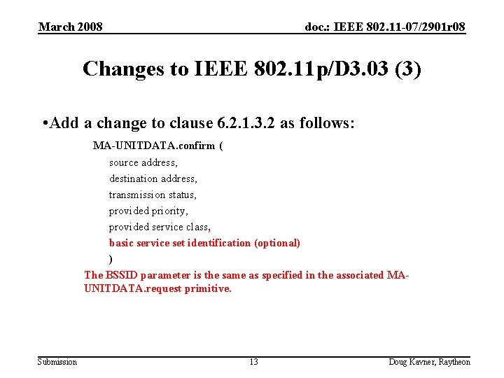 March 2008 doc. : IEEE 802. 11 -07/2901 r 08 Changes to IEEE 802.