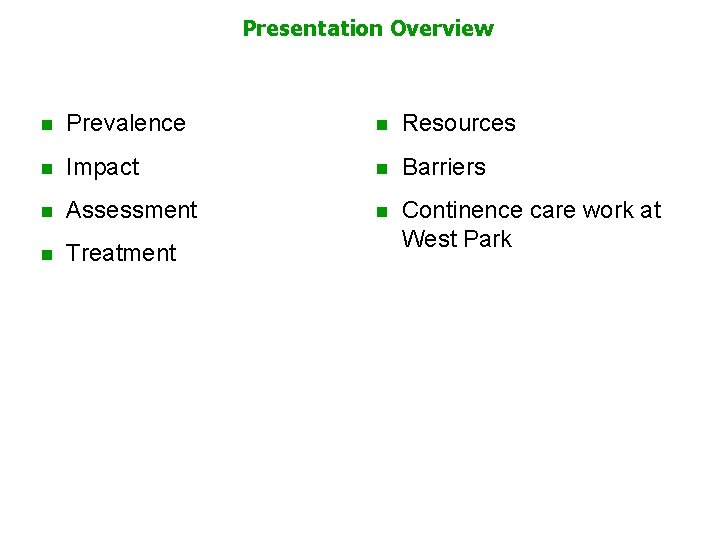 Presentation Overview n Prevalence n Resources n Impact n Barriers n Assessment n n