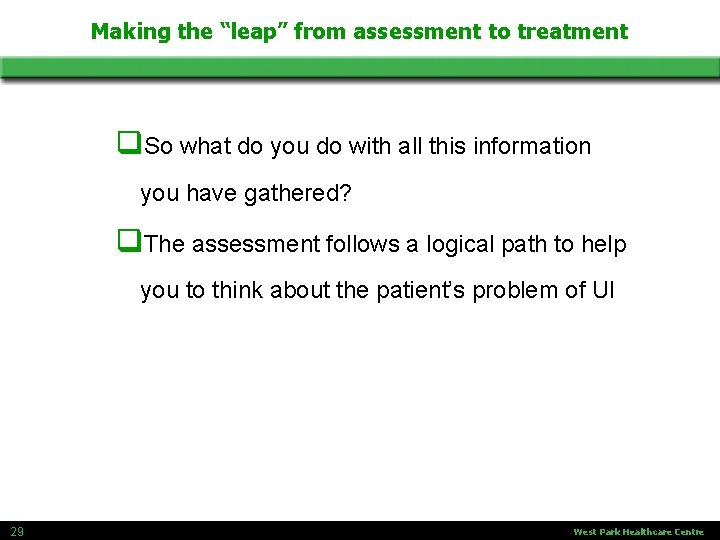 Making the “leap” from assessment to treatment q. So what do you do with