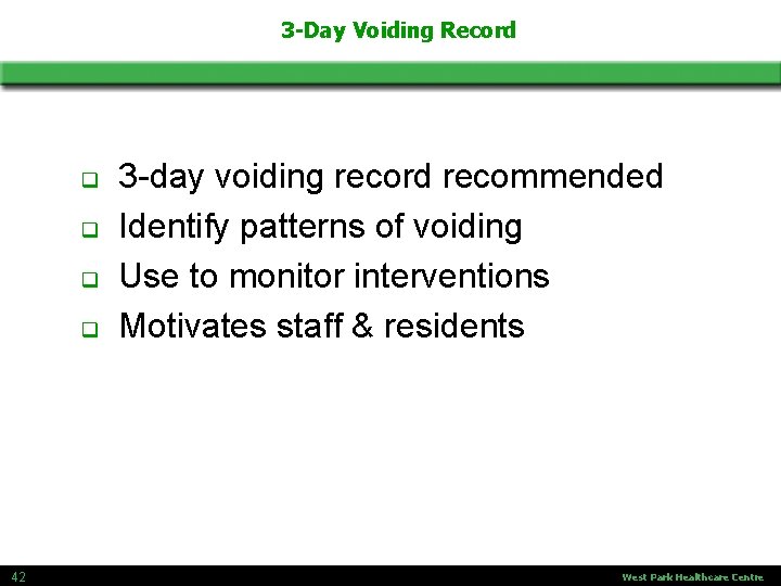 3 -Day Voiding Record q q 42 3 -day voiding record recommended Identify patterns