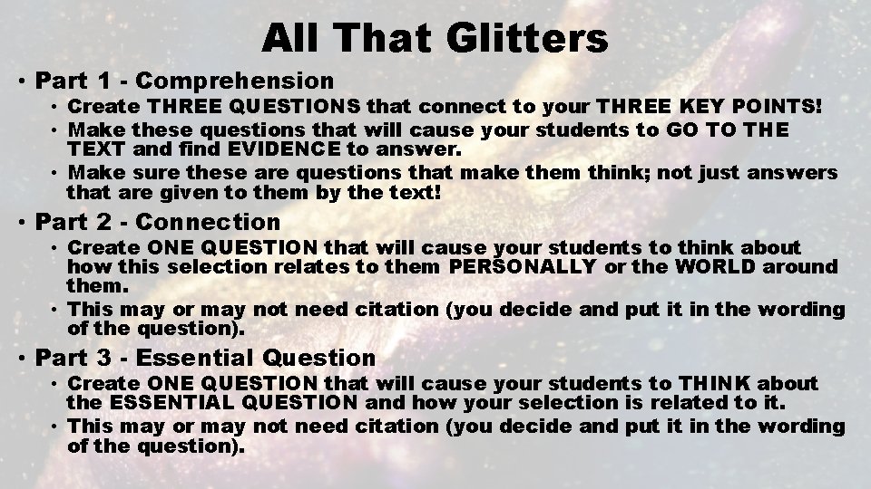 All That Glitters • Part 1 - Comprehension • Create THREE QUESTIONS that connect