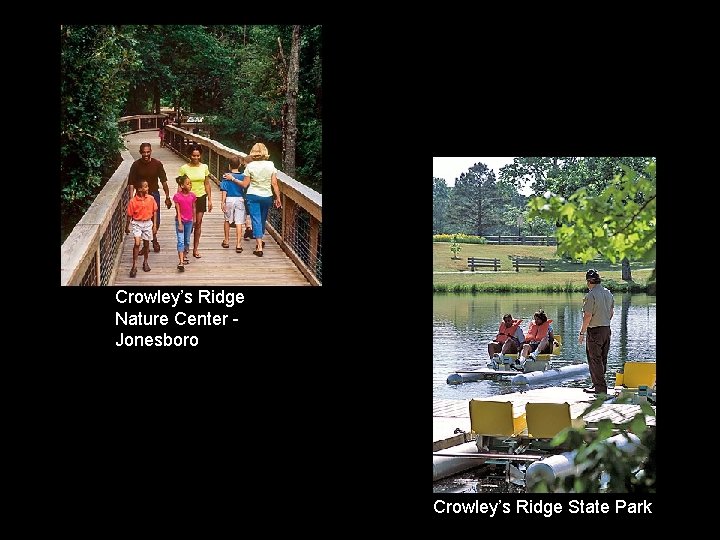 Crowley’s Ridge Nature Center Jonesboro Crowley’s Ridge State Park 