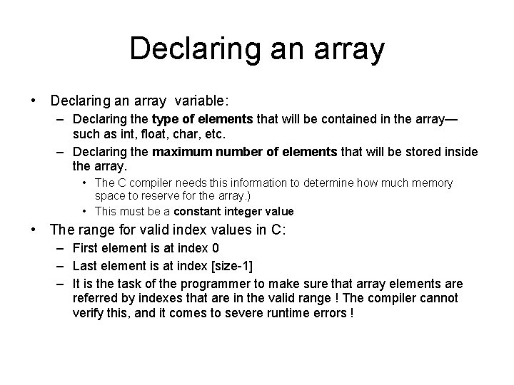 Declaring an array • Declaring an array variable: – Declaring the type of elements