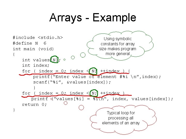 Arrays - Example #include <stdio. h> Using symbolic #define N 6 constants for array