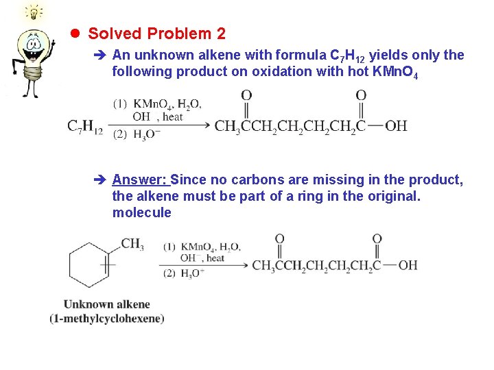 l Solved Problem 2 è An unknown alkene with formula C 7 H 12