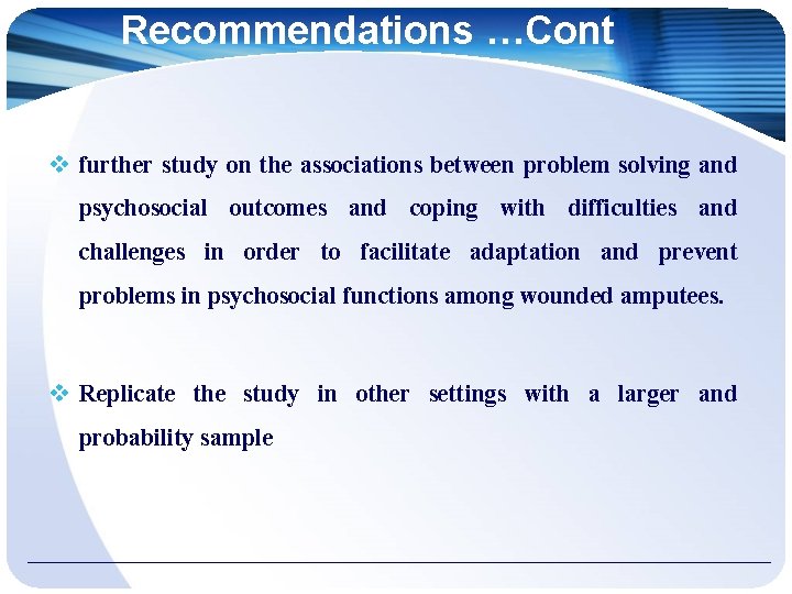 Recommendations …Cont further study on the associations between problem solving and psychosocial outcomes and