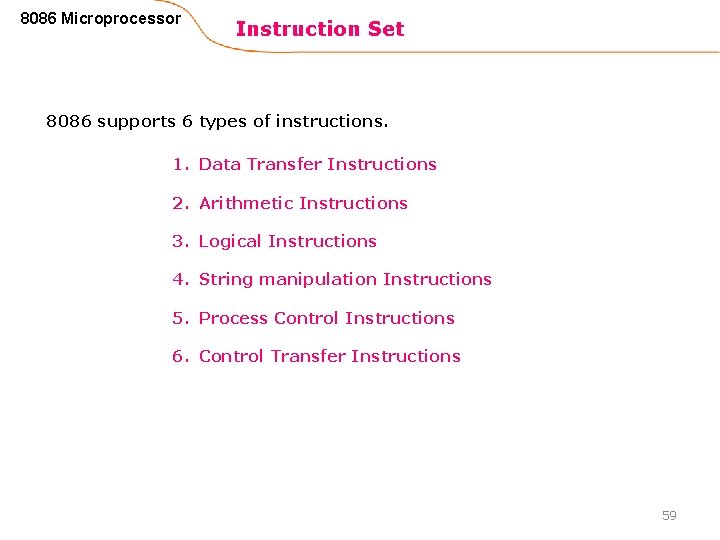 8086 Microprocessor Instruction Set 8086 supports 6 types of instructions. 1. Data Transfer Instructions