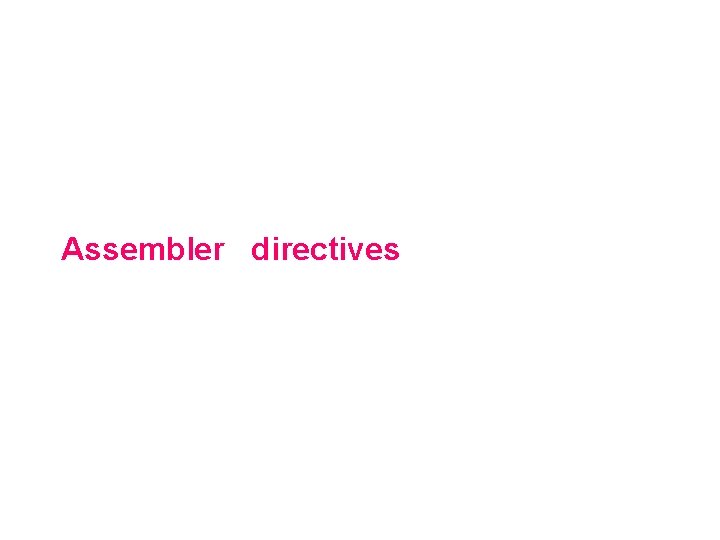 Assembler directives 