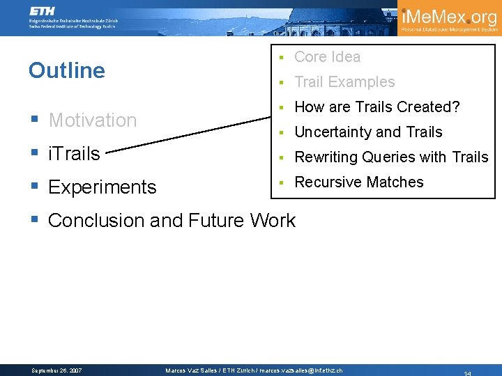 § Core Idea § Trail Examples § How are Trails Created? § Uncertainty and