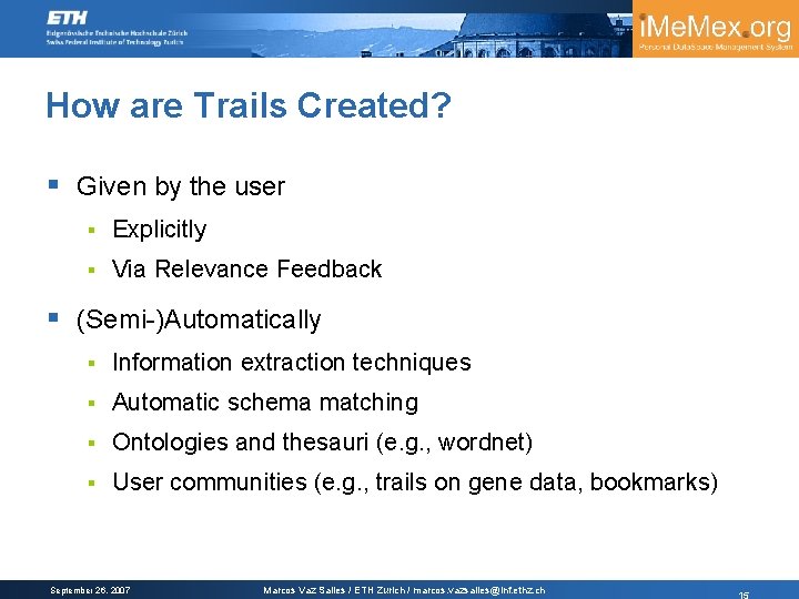 How are Trails Created? § Given by the user § Explicitly § Via Relevance