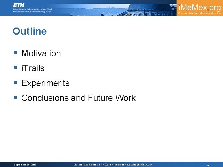 Outline § Motivation § i. Trails § Experiments § Conclusions and Future Work September