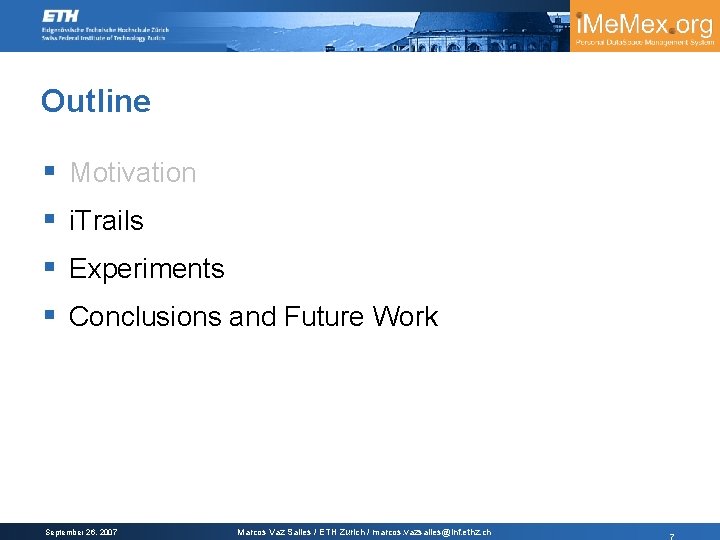Outline § Motivation § i. Trails § Experiments § Conclusions and Future Work September