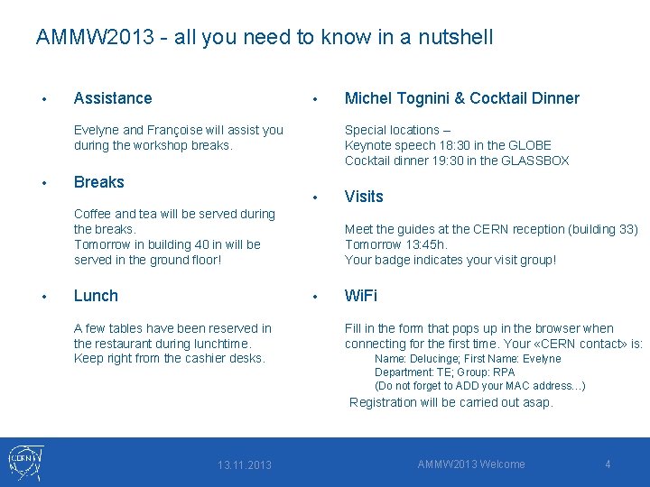 AMMW 2013 - all you need to know in a nutshell • Assistance •