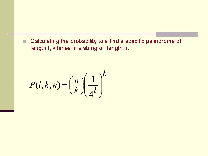 n Calculating the probability to a find a specific palindrome of length l, k