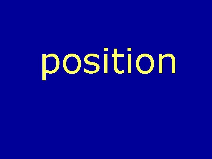 position 