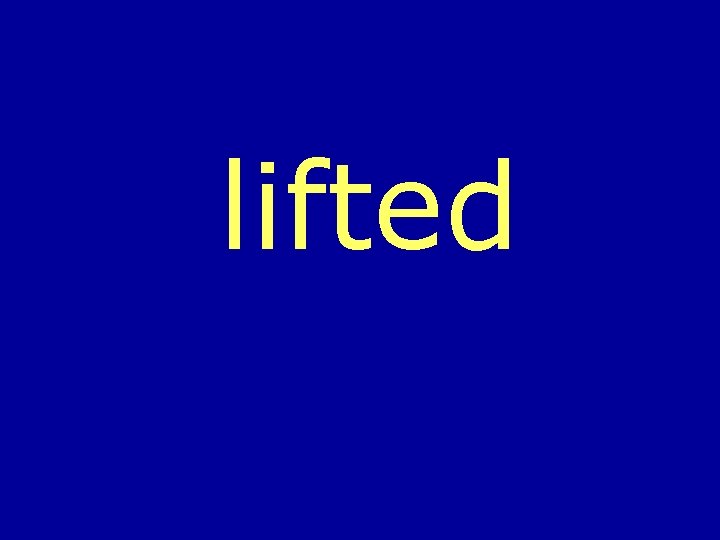 lifted 