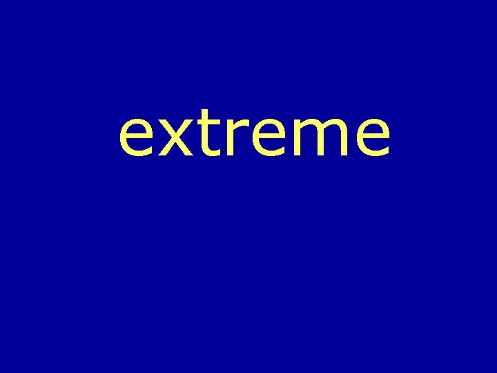 extreme 