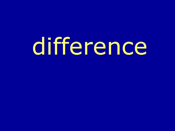 difference 