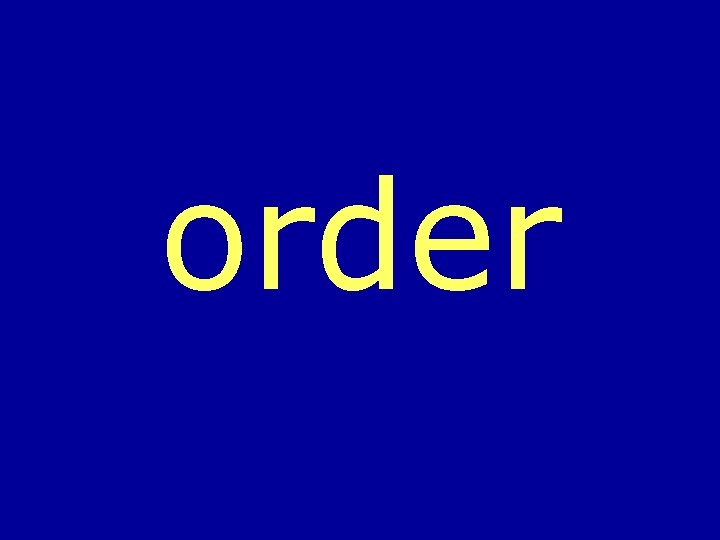 order 