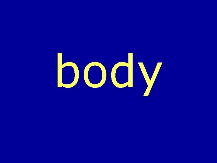body 