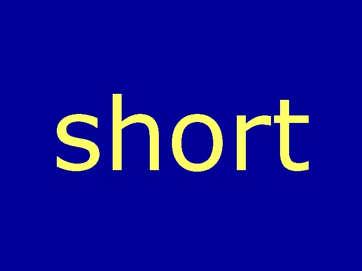 short 