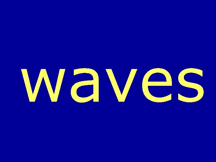 waves 