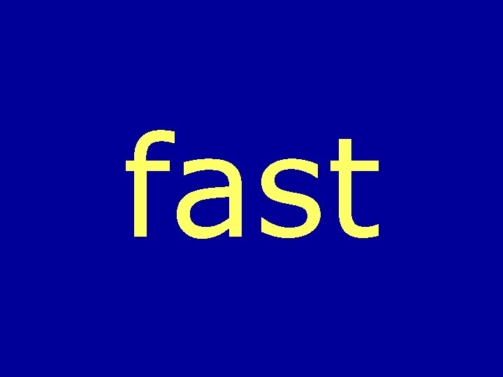 fast 