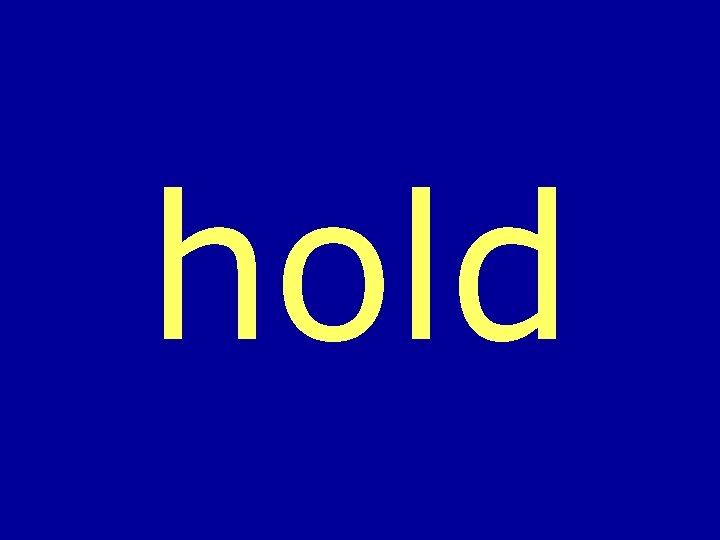 hold 