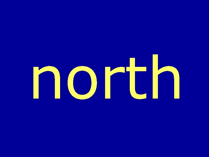 north 