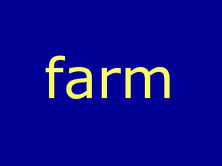 farm 