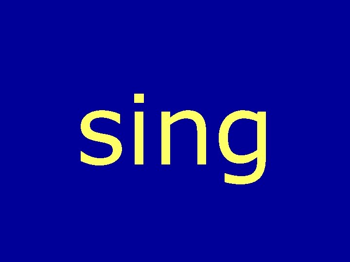 sing 