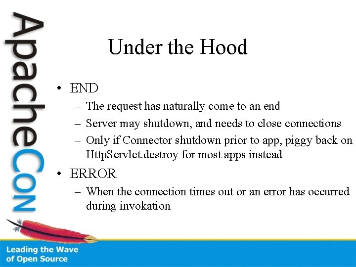 Under the Hood • END – The request has naturally come to an end