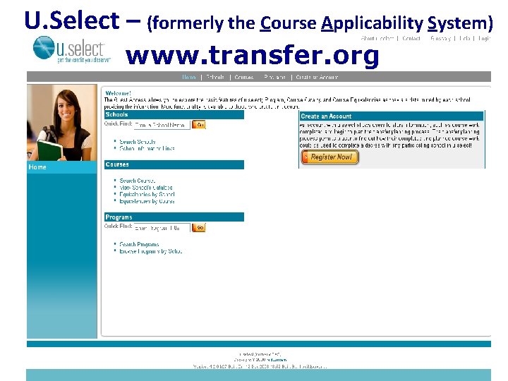 U. Select – (formerly the Course Applicability System) www. transfer. org 
