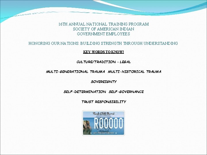 16 TH ANNUAL NATIONAL TRAINING PROGRAM SOCIETY OF AMERICAN INDIAN GOVERNMENT EMPLOYEES HONORING OUR