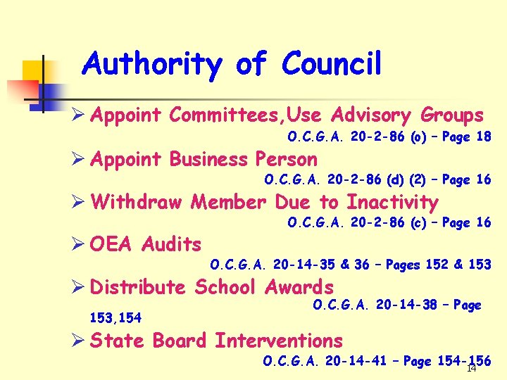 Authority of Council Ø Appoint Committees, Use Advisory Groups O. C. G. A. 20