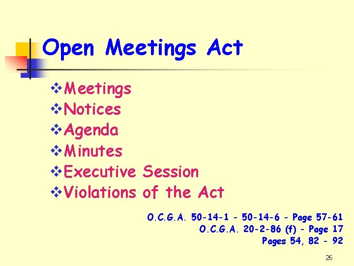 Open Meetings Act v. Meetings v. Notices v. Agenda v. Minutes v. Executive Session