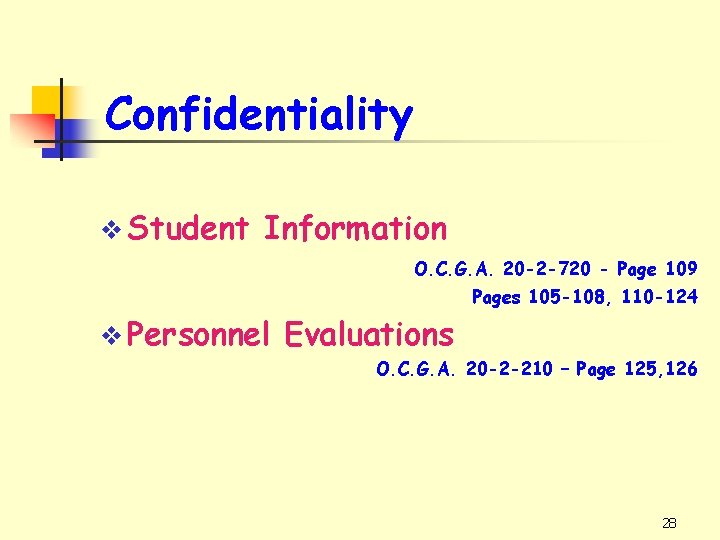 Confidentiality v Student Information O. C. G. A. 20 -2 -720 - Page 109