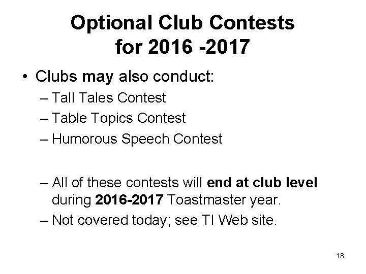 Optional Club Contests for 2016 -2017 • Clubs may also conduct: – Tall Tales