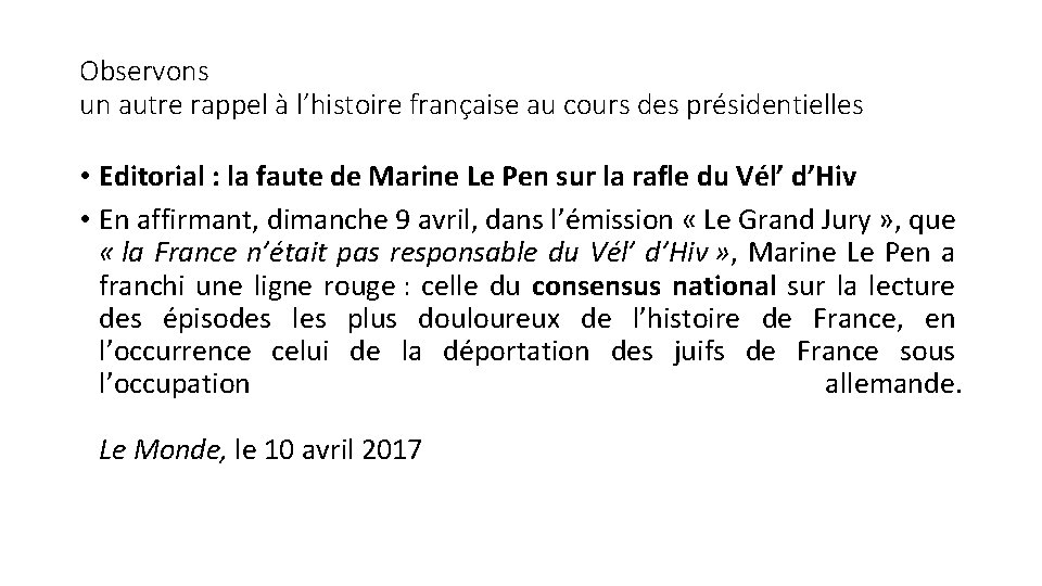 Observons un autre rappel à l’histoire française au cours des présidentielles • Editorial :