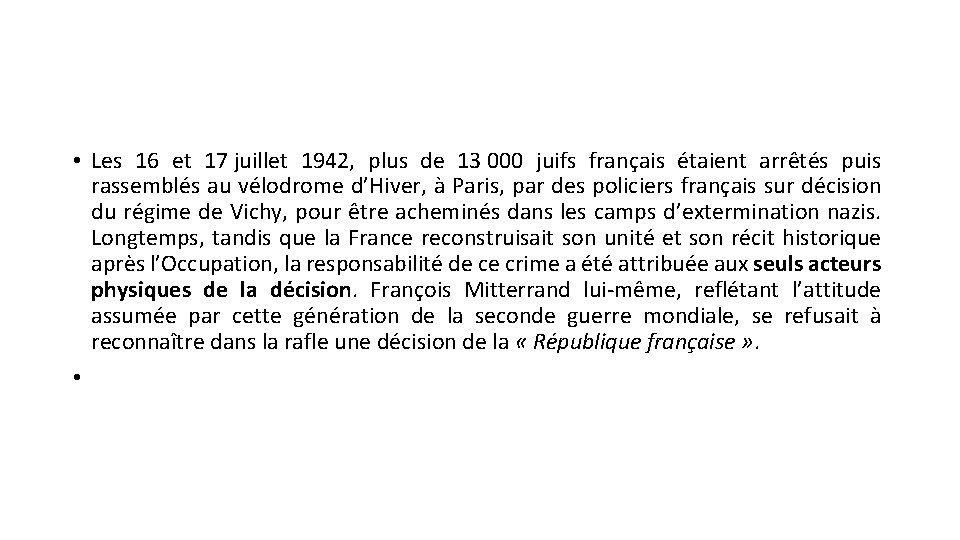  • Les 16 et 17 juillet 1942, plus de 13 000 juifs français