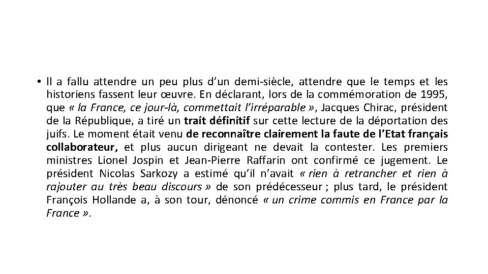  • ll a fallu attendre un peu plus d’un demi-siècle, attendre que le