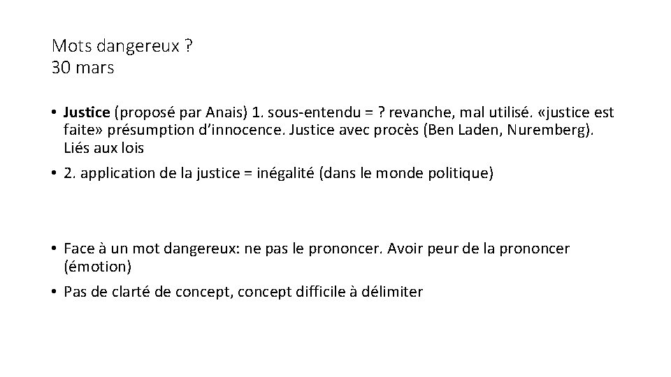 Mots dangereux ? 30 mars • Justice (proposé par Anais) 1. sous-entendu = ?