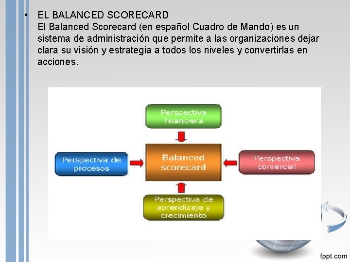  • EL BALANCED SCORECARD El Balanced Scorecard (en español Cuadro de Mando) es