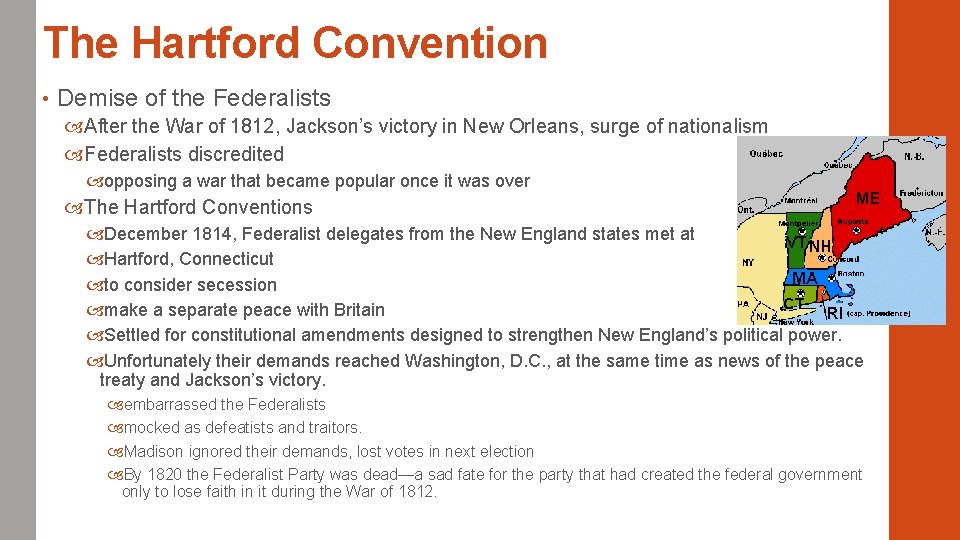 The Hartford Convention • Demise of the Federalists After the War of 1812, Jackson’s